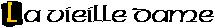 La vieille dame